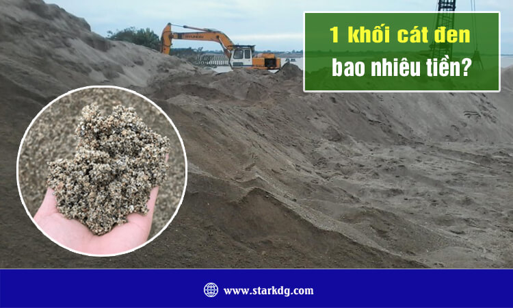 1 khối cát đen bao nhiêu tiền? 