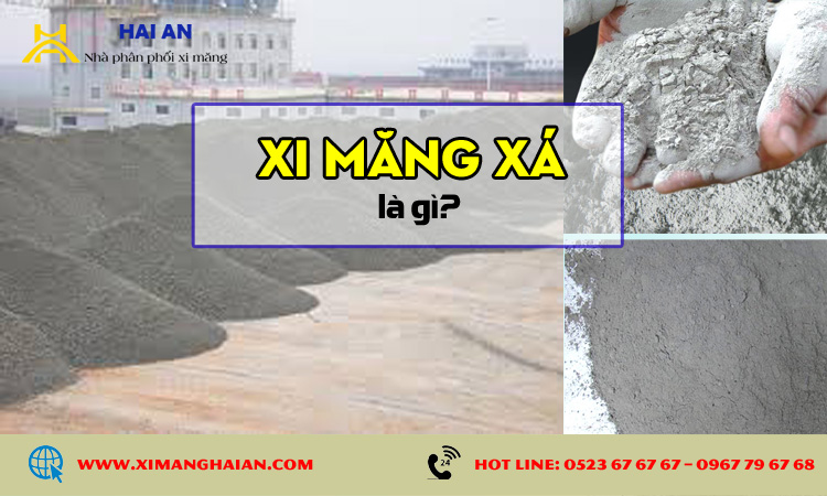 Xi măng xá là gì?